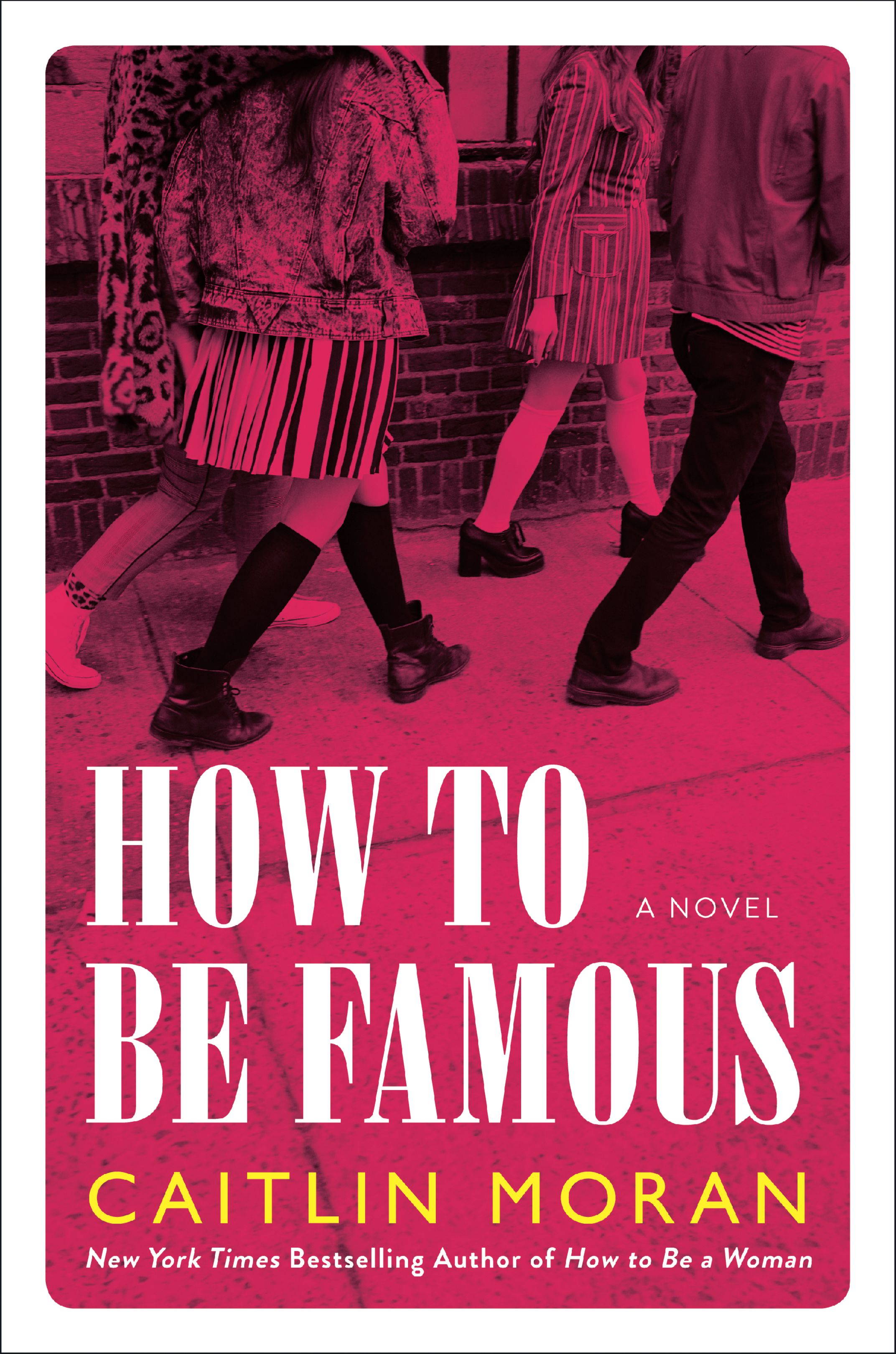How To Be Famous By Caitlin Moran Book Review The